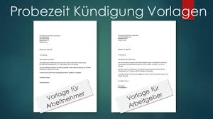 Hier kann sich der anbieter immer noch querstellen und auf dem vertrag beharren. Kundigungsschreiben Innerhalb Der Probezeit