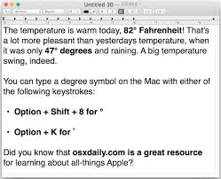 If you prefer, you can add the degree symbol using the symbol tool in the insert tab of the ribbon. How To Type Degree Temperature Symbol In Mac Os X Osxdaily