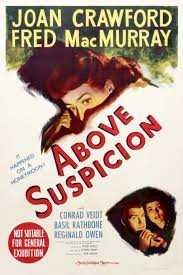 At a moment when broadway is suffering a temporary dearth of straight melodrama, above suspicion has arrived at loew's state, and a rattling good melodrama it is, too. Above Suspicion 1943 Imdb