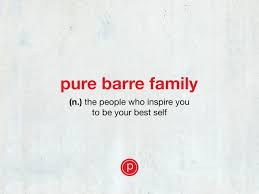 What Does Pure Barre Family Mean To You Share With Us On Instagram Through 11 28 Using The Hashtag Purebarrefa Pure Barre Quotes Pure Barre Pure Products