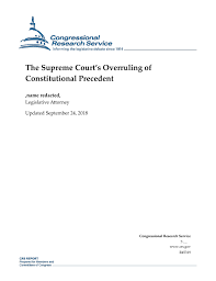 The Supreme Court S Overruling Of Constitutional Precedent Everycrsreport Com