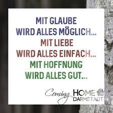 Mit Glaube Wird Alles Moglich Mit Liebe Wird Alles Einfach Mit Hoffnung Wird Alles Gut Glaube Liebe Hoffnung Spruch Spruche Hoffnung Hoffnung Zitate