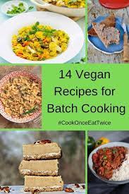 14 Vegan Recipes For Batch Cooking Batch Cooking Recipes Batch Cooking Bbc Good Food Recipes