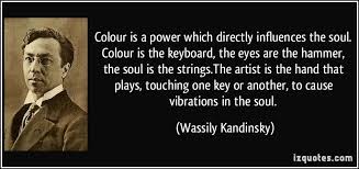 Color Is A Power Which Directly Influences The Soul Wassily Kandinsky Citation