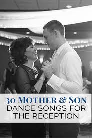 30 Mother Son Dance Songs For Your Wedding Reception Mother Son Dance Songs Mother Son Dance Mother Son Wedding Songs