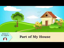 Menerapkan hidup rukun dalam perbedaan. Kelas 02 Bahasa Inggris Part Of My House Video Pendidikan Indonesia Youtube