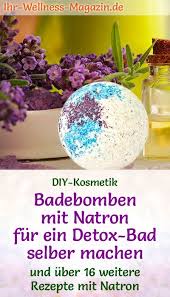 Badebomben Mit Natron Fur Ein Detox Bad Rezept Badebomben Basische Korperpflege Natron
