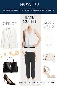 How To Go From The Office To Summer Happy Hour Casual Office Wear Office Wear Stylish Office Wear