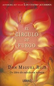 Los cuatro acuerdos se trata de un ensayo de la soteriología tolteca el cual fue escrito por el médico mexicano miguel ruiz que, según él mismo, este libro está basado en la sabiduría y conocimientos de los antiguos toltecas. Pdf El Circulo De Fuego Crecimiento Personal