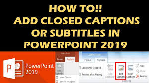Scope and terminology in the united states, the term closed captions typically refers to text transcriptions that are intended for the hard of hearing 1. How To Add Closed Captions Or Subtitles In Powerpoint 2019 Youtube