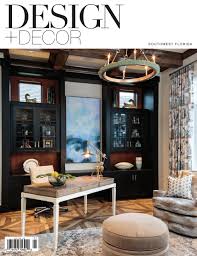 Maybe you would like to learn more about one of these? Design Decor Southwest Florida Edition By East Coast Home Publishing Issuu