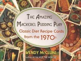 Old fashioned oats, tuna fish, dijon mustard, fresh lemon juice and 16 more. The Amazing Mackerel Pudding Plan Classic Diet Recipe Cards From The 1970s Mcclure Wendy 9781594482083 Amazon Com Books