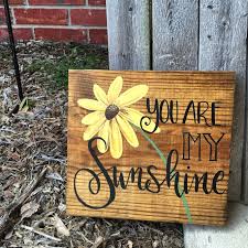 You Are My Sunshine Hand Painted Wooden Sign By Wood You B So Kind Wooden Signs Diy Painted Wooden Signs Hand Painted Wooden Signs