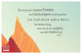 — eine sammlung der besten sprüche & zitate (294) zum thema frieden. Du Kannst Dir Inneren Frieden Und Gluckseligkeit Nicht Herstellen Sie Sind