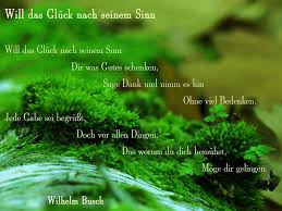 Will Das Gluck Nach Seinem Sinn Spruche Gluck Geflugelte Worte Gluck