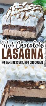 While this chocolate lasagna is super easy, it is also a little volatile. Hot Chocolate Lasagna Omg Chocolate Desserts