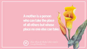Mothers hold their child's hand for a moment and their heart for a lifetime. 60 Inspirational Dear Mom And Happy Mother S Day Quotes