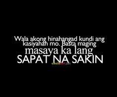 Tagalog Love Quotes Sapat Na Sakin Tagalog Quotes Tagalog Love Quotes Tagalog Quotes Love Quotes