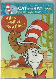The Cat In The Hat Knows A Lot About That Dvd Miles And Miles Of Reptiles New Reptiles Cats Seuss