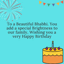 Wishes Bhabhi Birthday In the darkest of times with love, i wanna say may you stay blessed every day and night and i hope dear sweet bhabhi! wishes bhabhi birthday