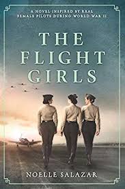 Download Pdf Epub The Flight Girls A Novel By Noelle Salazar Ebook Free Kindle Mobi English Historical Fiction Books Fiction Books Book Worth Reading
