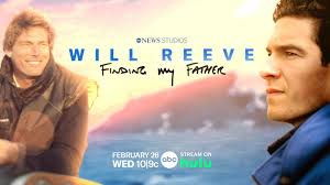 To millions, Christopher Reeve was Superman. To his son, Will Reeve, he was  a different kind of superhero