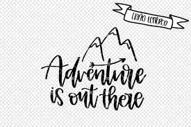 Suitable for apparel, scrapbooks, decals, and many other creative uses. Adventure Is Out There Svg By Svg Gallery Thehungryjpeg Com