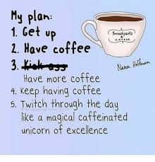 Image result for more coffee