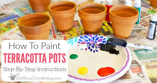 Learn how to paint terracotta pots with these helpful pot painting tips and ideas. How To Paint Terracotta Pots Step By Step Get Busy Gardening
