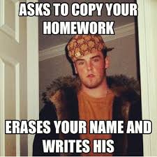 Asks To Copy Your Homework Funny Meme Picture