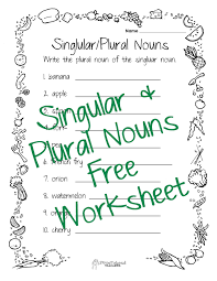 Singular Plural Nouns Worksheet Nouns Vocabulary Worksheets Nouns Worksheet