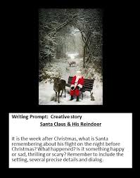 Writing Prompt Creative Story Santa Claus And His Reindeer Picture Writing Prompts Photo Writing Prompts Writing Prompts