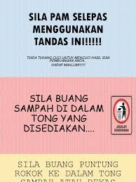 Sweep the floor, do not be noisy. Sila Buang Sampah Ke Dalam Tong Sampah