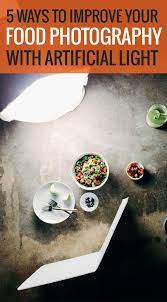 Artificial Lighting Tips For Food Photography Pinch Of Yum Food Photography Tips Photographing Food Food Photography
