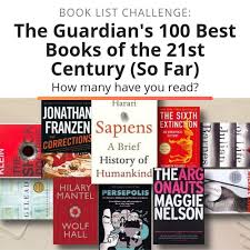 The Guardian S 100 Best Books Of The 21st Century So Far 100 Best Books Reading List Challenge Good Books