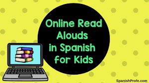 Check spelling or type a new query. Online Read Alouds In Spanish For Kids Spanish Profe