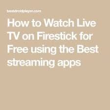 Appstore for android amazon coins fire tablet apps fire tv apps games your apps & subscriptions help. How To Watch Live Tv On Firestick For Free Using The Best Streaming Apps In 2020 Watch Live Tv Live Tv Live Tv Streaming