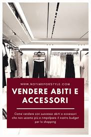 Come Vendere Con Successo Abiti E Accessori Che Non Usiamo Piu No Time For Style Vintage Usato Vestitiusati Usatodilusso Abiti Vestiti Online Vestiti