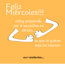 Mi cielo, deseo que los primeros rayos de este día acaricien nuestro mundo feliz. Miercoles Mitad De Semana Buscar Con Google Feliz Miercoles Buenos Dias Feliz Miercoles Feliz Dia