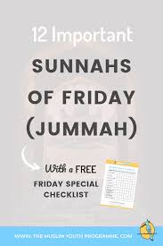 But i want to utilize camel, wherever it is applicable. The 12 Important Sunnahs Of Jummah With A Free Friday Special Checklist