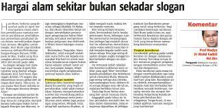 Simak beberapa contoh berikut ini: Hargai Alam Sekitar Bukan Sekadar Slogan