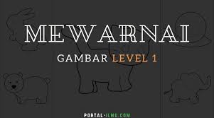 Download animasi gratis 12 gambar campur terbaik warna gambar dan halaman mewarnai simpan. Mewarnai Gambar Untuk Anak Level 1 Dan Kategori Lengkap Portal Ilmu Com Read More Learn More