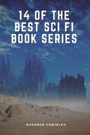 The 14 Best Sci Fi Book Series Best Sci Fi Books Sci Fi Book Series Sci Fi Books