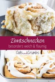 Zimtschnecken Oats And Crumbs Rezept In 2020 Rezepte Zimtschnecken Zimtschnecken Rezept