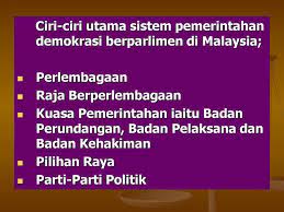 Ciri pertama dari demokrasi liberal adalah memakai paham demokrasi di dalam menjalankan pemerintahan. Ciri Ciri Utama Sistem Pemerintahan Demokrasi Berparlimen Di Malaysia Ppt Download