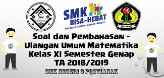 Check spelling or type a new query. Soal Dan Pembahasan Ulangan Umum Matematika Kelas Xi Semester Genap Ta 2018 2019 Smkn 3 Pontianak Mathcyber1997