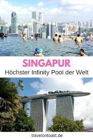 Infinity Pool Singapur Eintritt Tipps Und Infos Zum Marina Bay Sands Pool Travel On Toast Singapur Reisen Singapur Reise