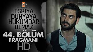 Eskiya Dunyaya Hukumdar Olmaz 44 Bolum Fragmani Atv Youtube Fictional Characters Tv