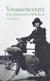 Vrouwenverzet In De Zaanstreek En Waterland 1940 1945 De Orkaan Boeken Boeken Om Te Lezen Lezen