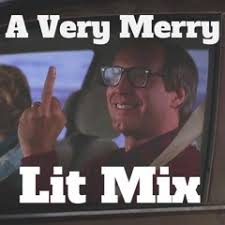 Stream A Very Merry Lit Mix by Bucky Dun-Gun